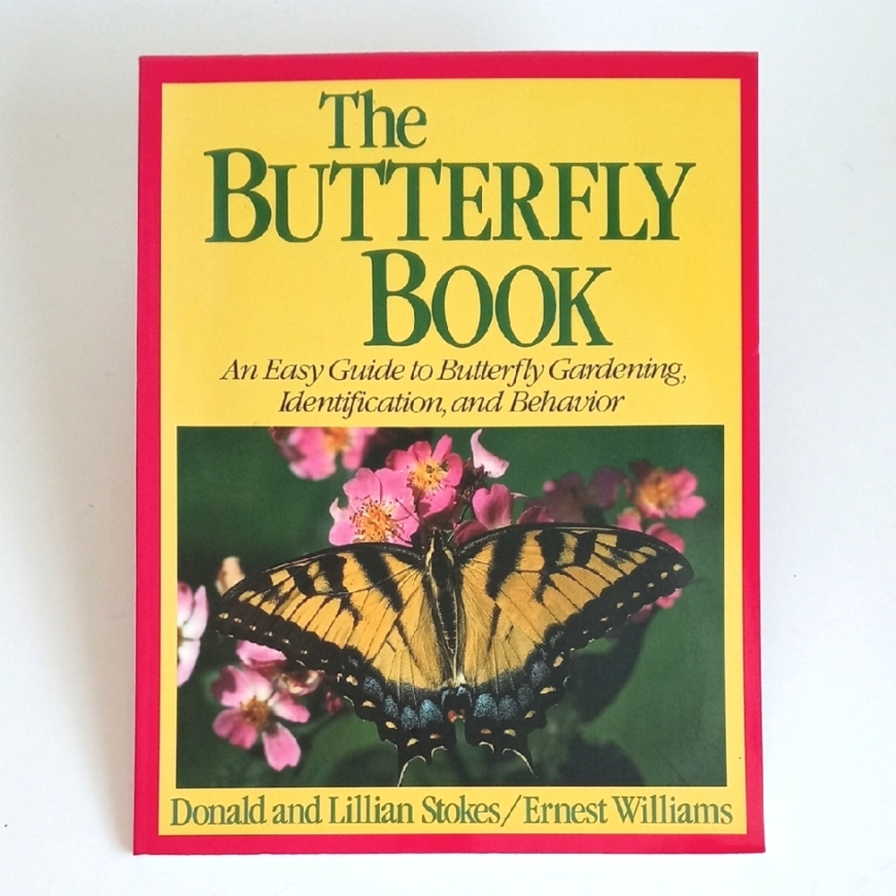 The Butterfly Book by Stokes and Williams (Butterfly and Gardening Planning)